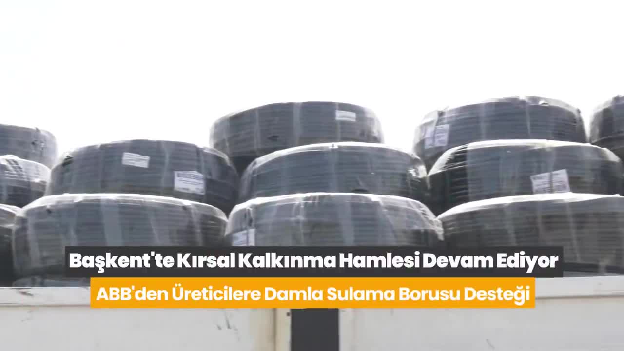 Ankara Büyükşehir Belediyesi'nden üreticilere 15 milyon metre damla sulama borusu desteği