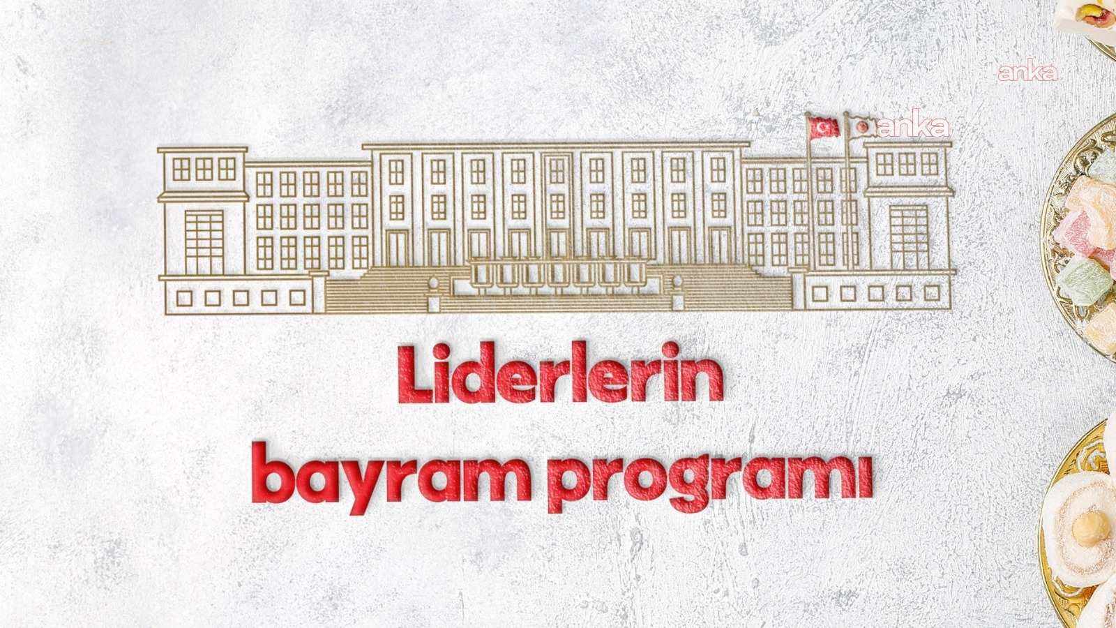 Liderlerin Kurban Bayramı programı belli oldu