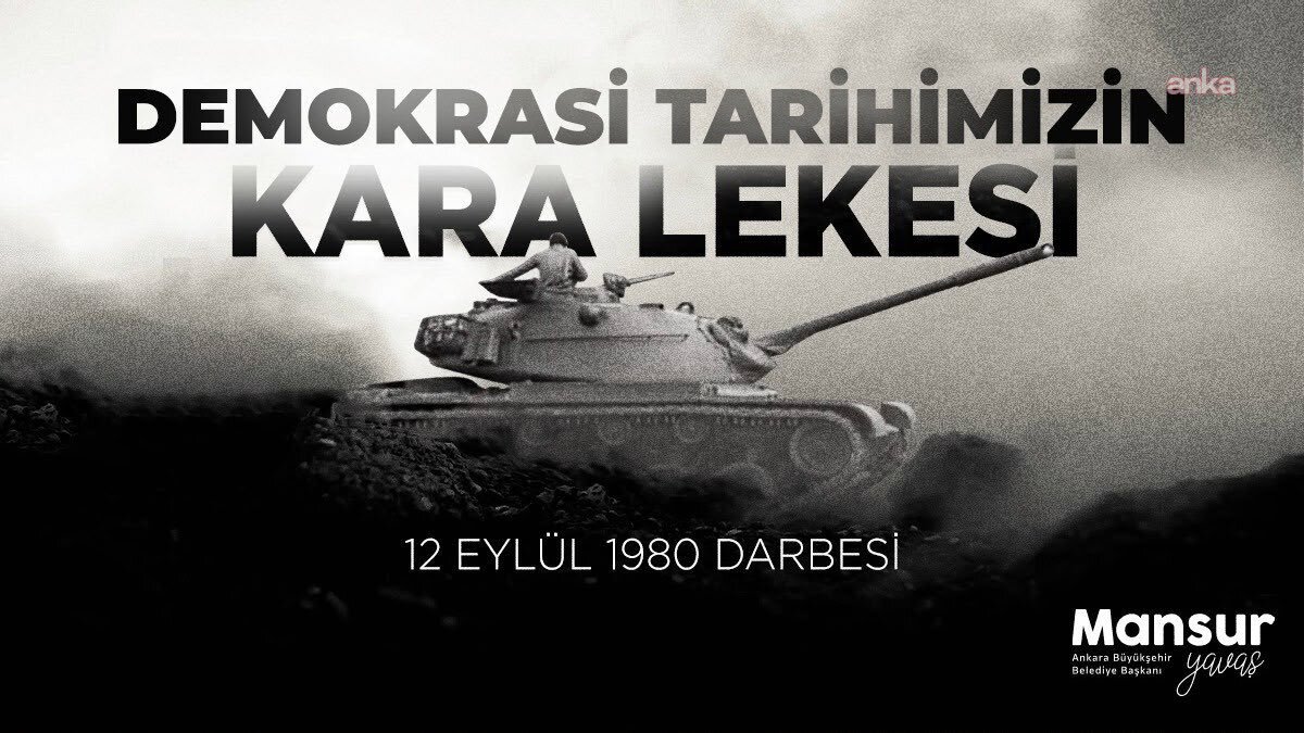 12 Eylül 1980 askeri darbesinin 46'ncı yılı... Mansur Yavaş: Demokrasi tarihimize kara leke olarak geçmiştir