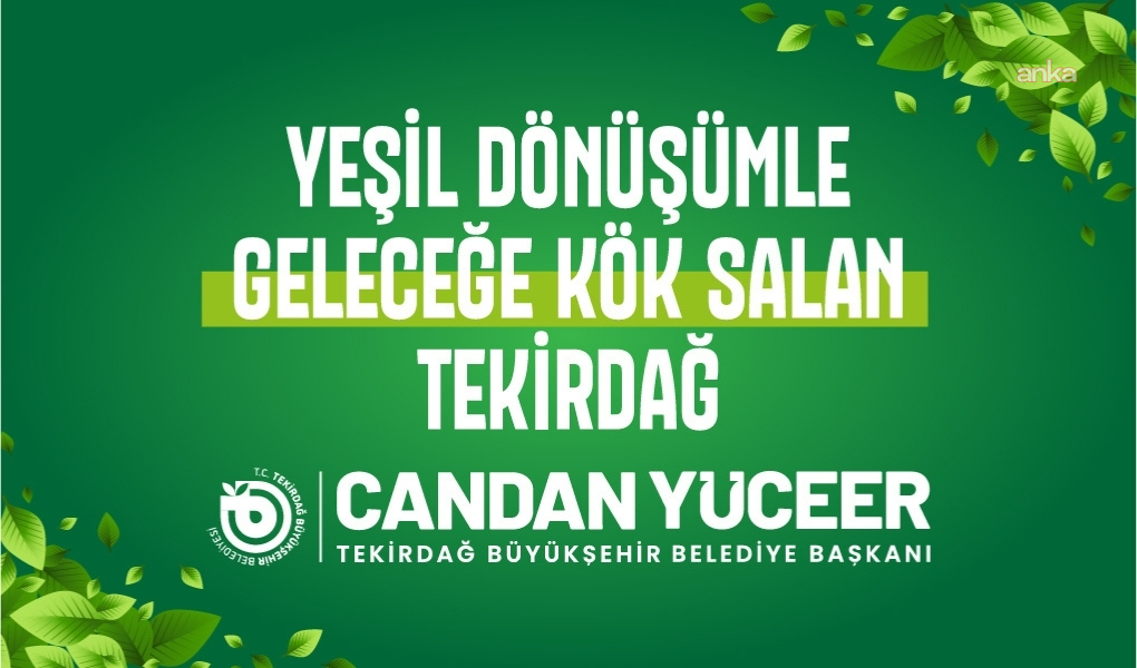 Başkan Yüceer, “Yeşil Tekirdağ 2036 Vizyonu”nu kamuoyuyla paylaştı: Hedef 10 milyon fidan