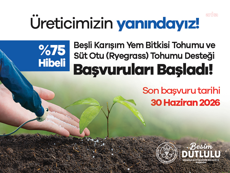 Manisa Büyükşehir Belediyesi'nin tarımsal hibe programına başvurular başladı