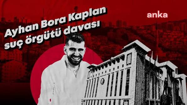 "Ayhan Bora Kaplan suç örgütü" davası yeniden görülüyor...