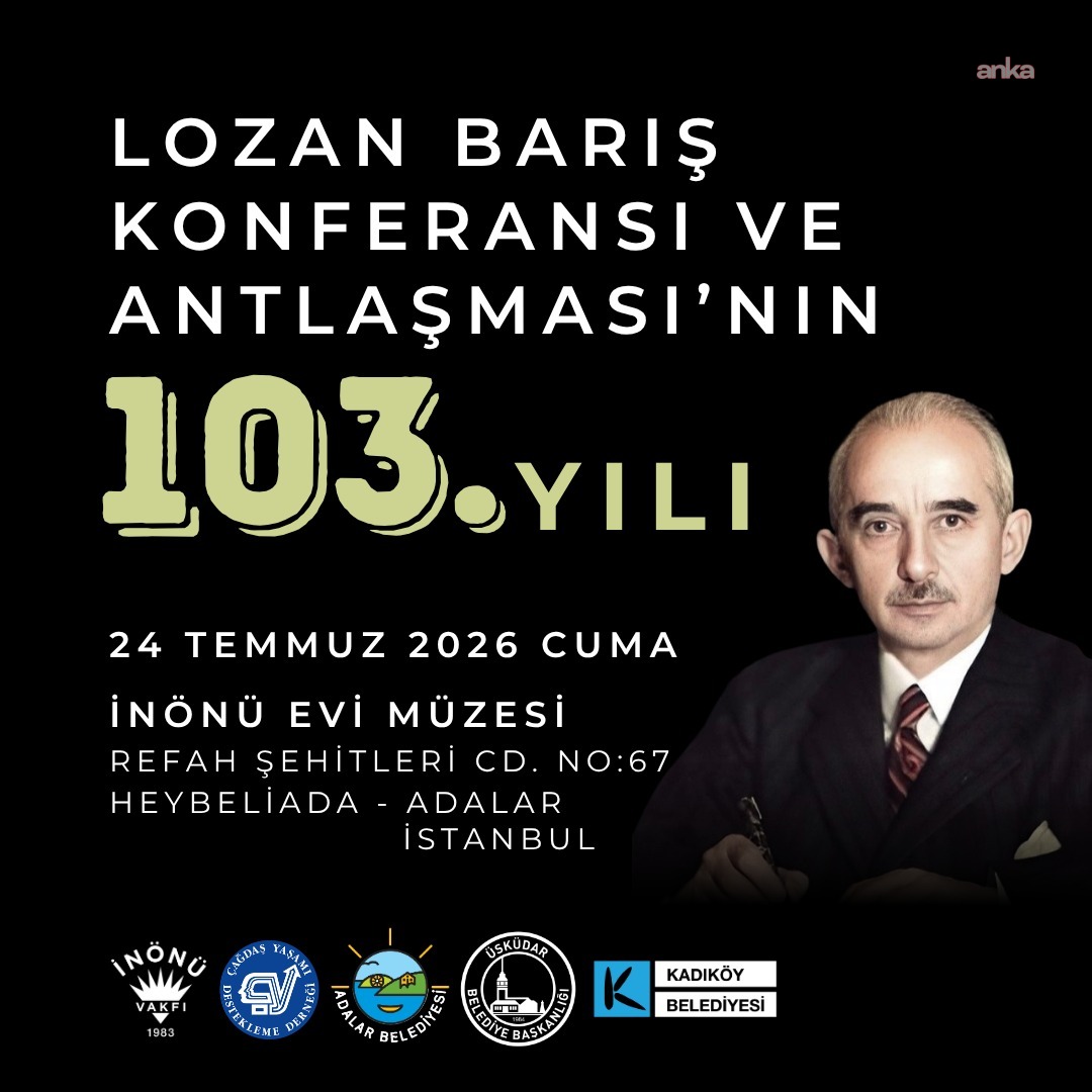 Lozan Antlaşması'nın 103'üncü yılı Heybeliada'da anılacak