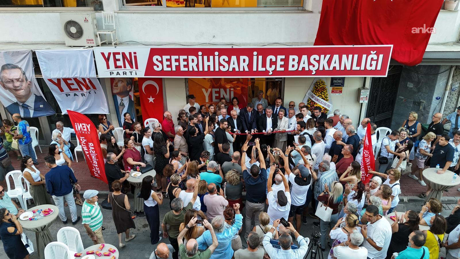 YENİ Parti Seferihisar İlçe Binası açıldı... İl Başkanı Güç: “Kendi içimizle değil, milletimizin dertleriyle uğraşacağız”