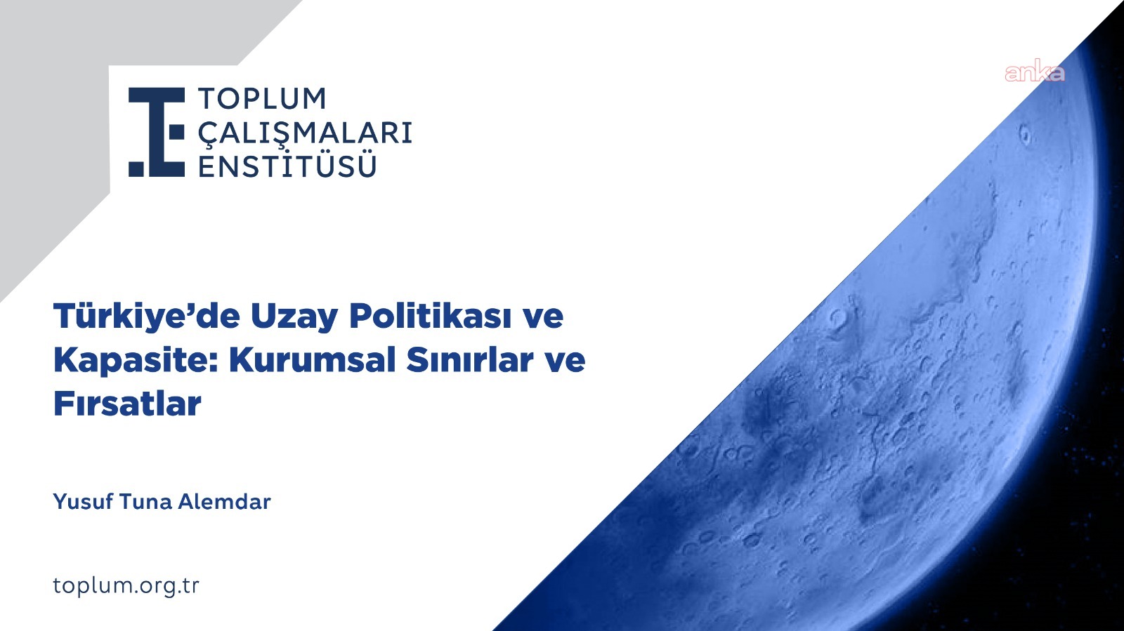 Toplum Çalışmaları Enstitüsü’nden Türkiye’nin uzay politikasına ilişkin analiz