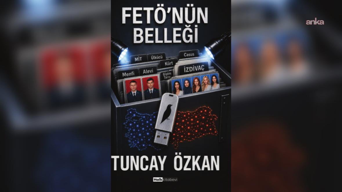 Tuncay Özkan'dan yeni kitap: "FETÖ'nün Belleği"