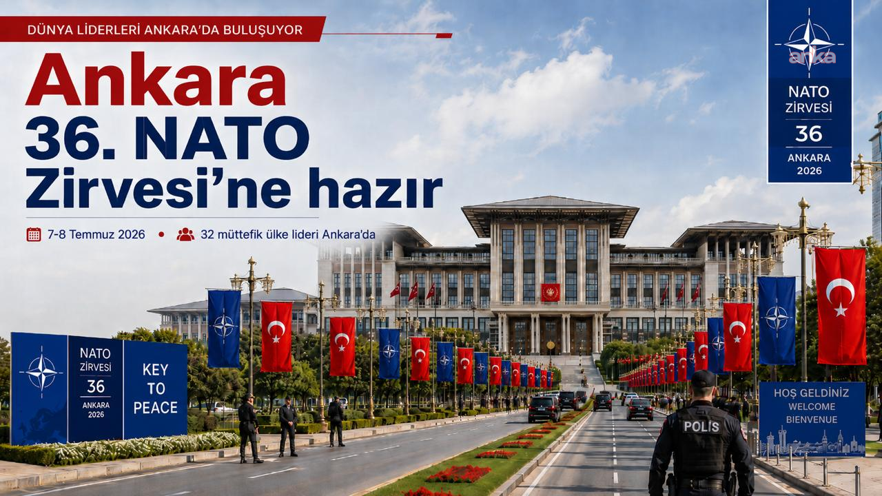 Ankara 36. NATO Zirvesi'ne hazır