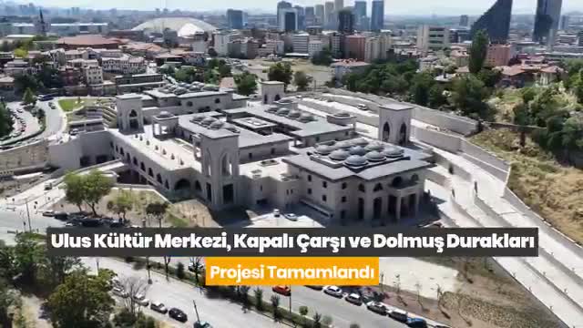 “Ulus Kültür Merkezi ve Kapalı Dolmuş Durakları” hizmete açılıyor