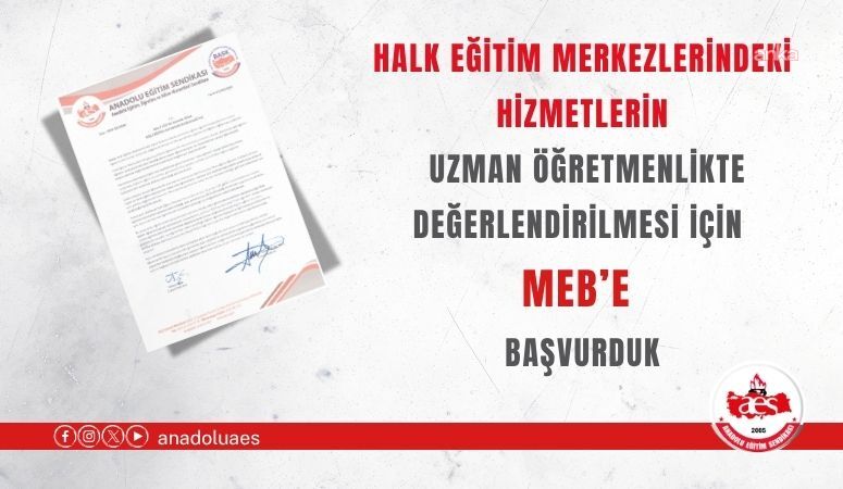 Anadolu Eğitim Sendikası’ndan MEB’e “uzman öğretmenlik” başvurusu