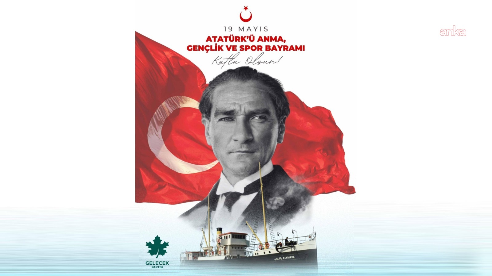 Gelecek Partisi'nden 19 Mayıs mesajı: "Bugünün gençleri, yarının güçlü ve özgür Türkiye’sinin en büyük teminatıdır"
