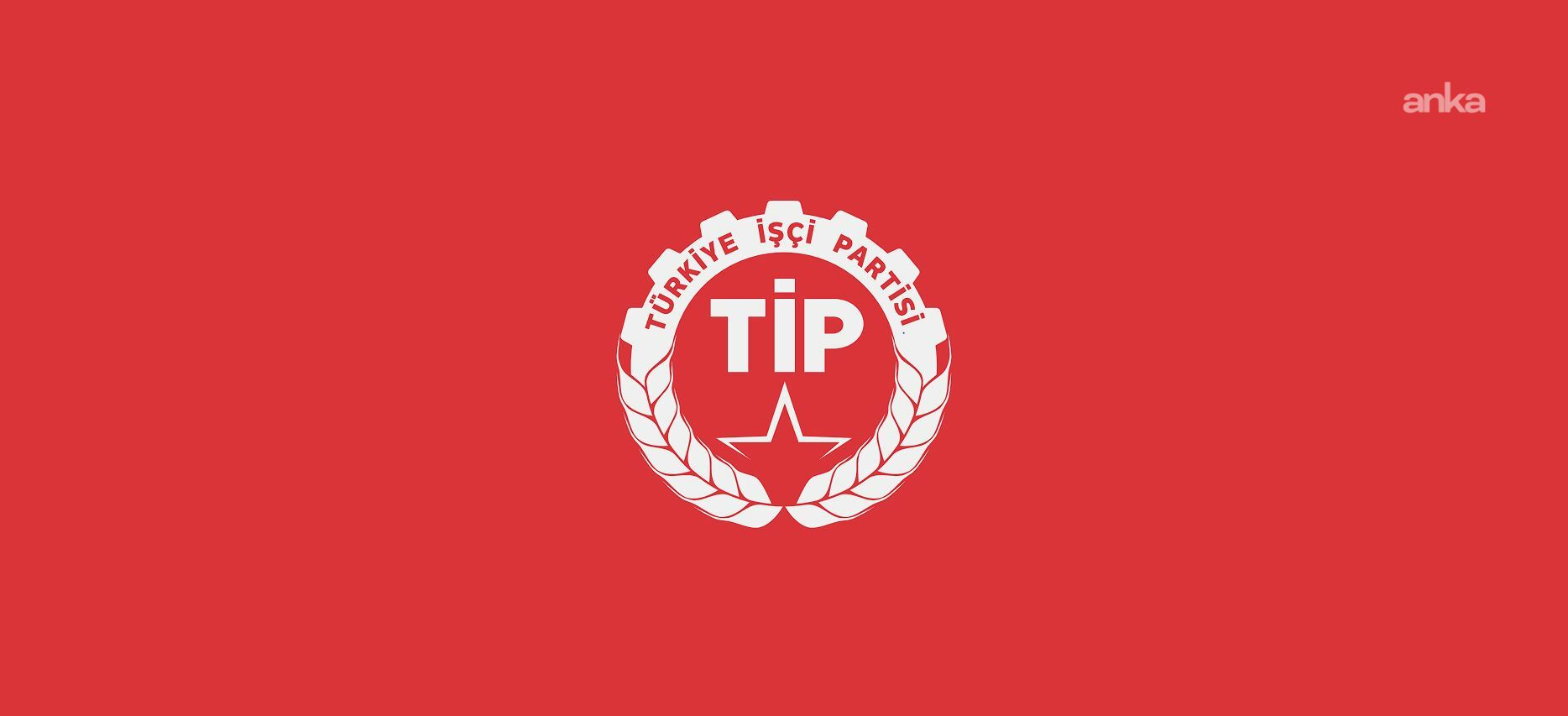 TİP: "Türkiye'de demokrasiyi fiilen ortadan kaldırma girişimi, emperyalistlere rağmen değil onlarla birlikte ilerlemektedir"