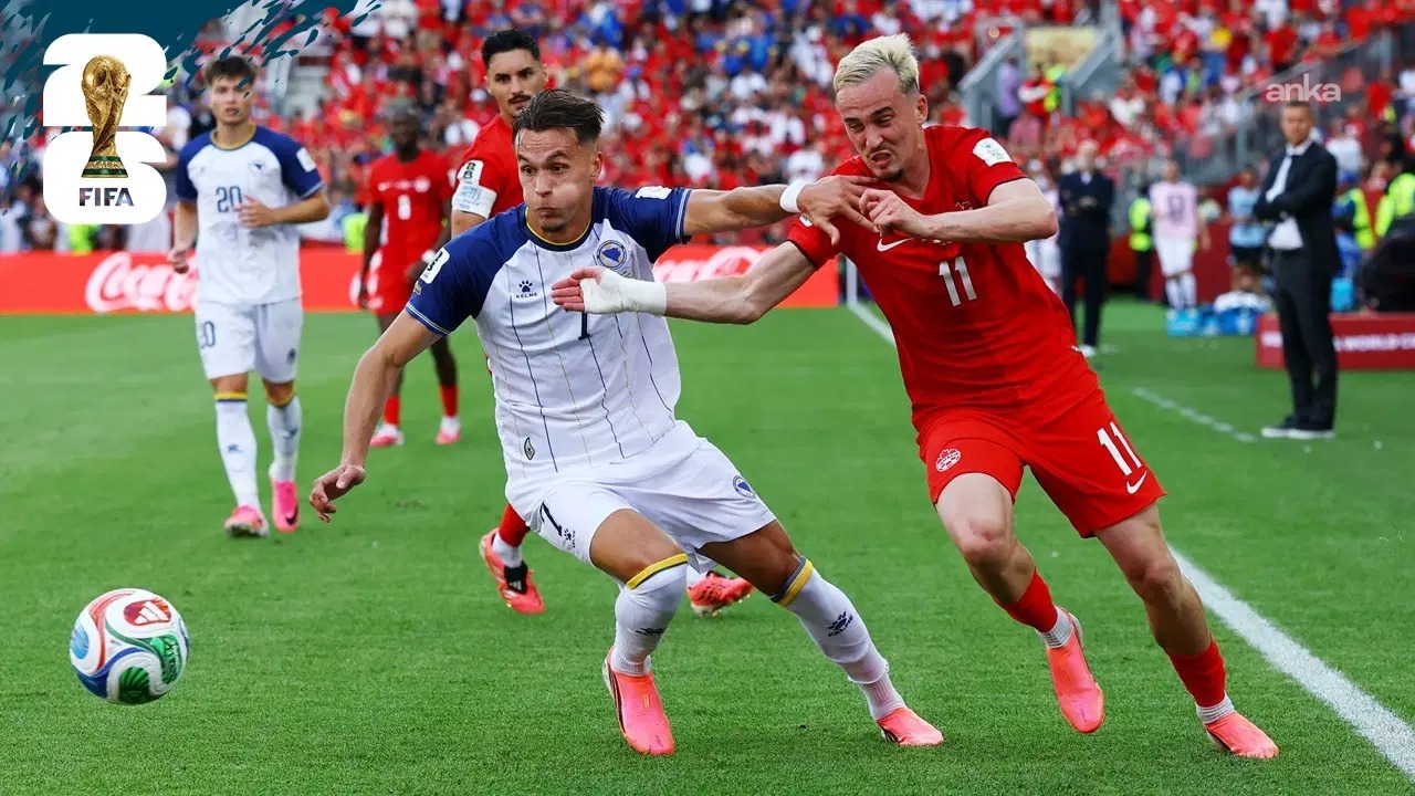 2026 FIFA Dünya Kupası: Kanada ile Bosna Hersek 1-1 berabere kaldı