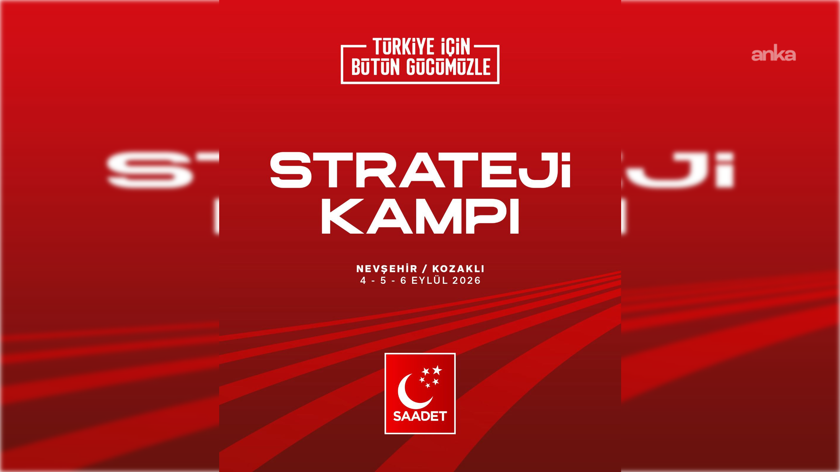 Saadet Partisi Strateji Kampı başladı