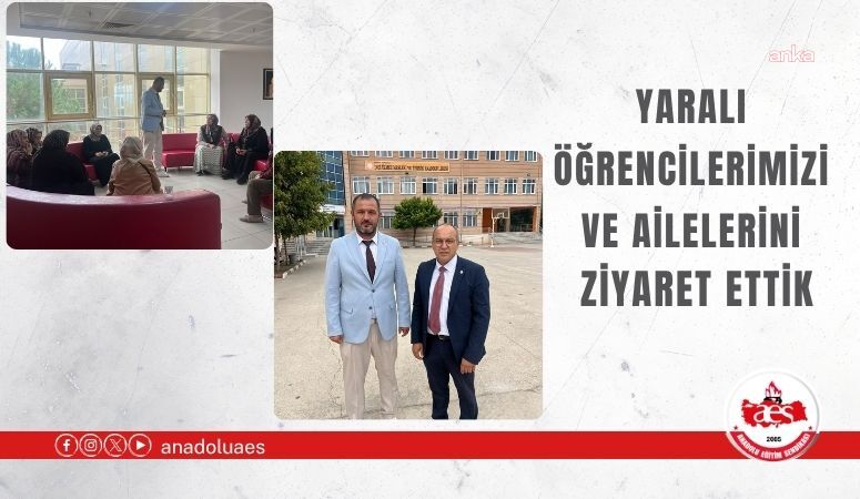 Anadolu Eğitim Sendikası heyeti, Manisa'daki okul saldırısında yaralanan öğrencileri ziyaret etti
