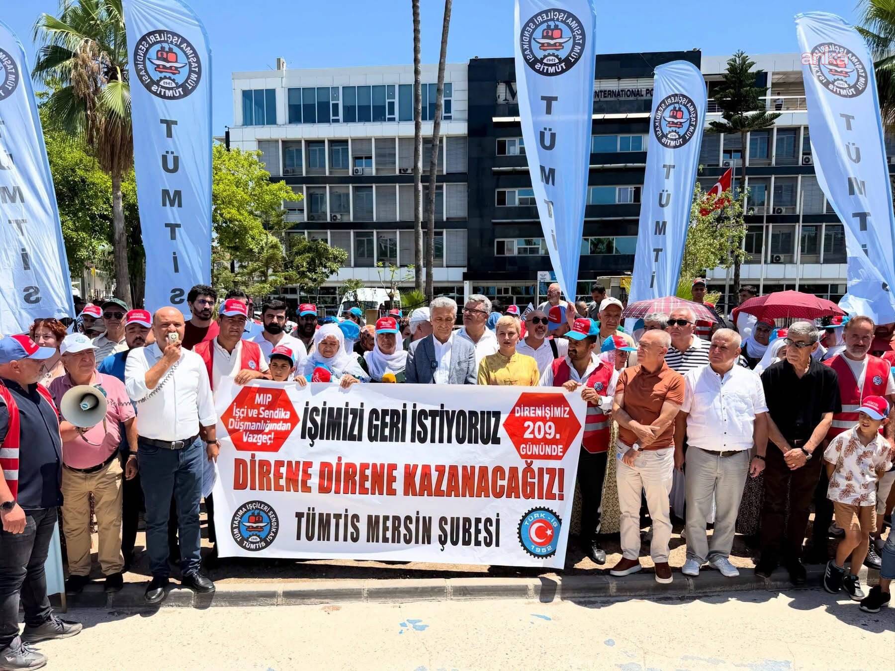 Mersin Limanı’nda işten çıkarılan işçilerin direnişi 210’uncu gününde
