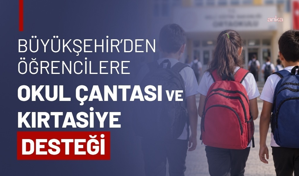 Tekirdağ Büyükşehir Belediyesi'nden öğrencilere okul çantası ve kırtasiye seti desteği