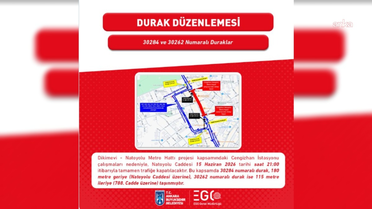 EGO Genel Müdürlüğü: "Natoyolu Caddesi 15 Haziran saat 21.00 itibarıyla tamamen trafiğe kapatılacaktır"