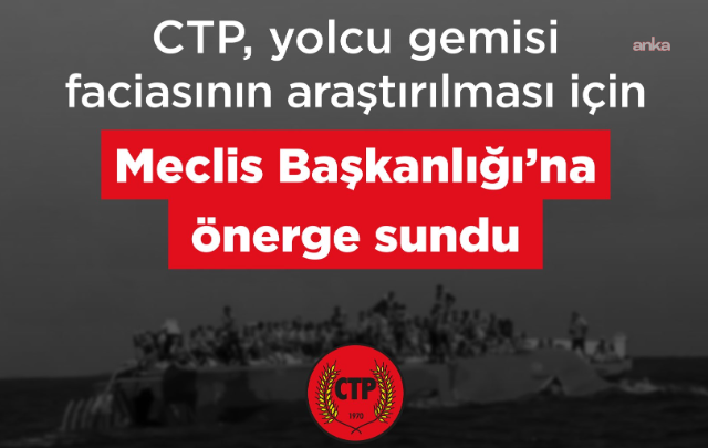 CTP'den Girne'deki gemi faciası için Meclis Araştırma Komitesi çağrısı