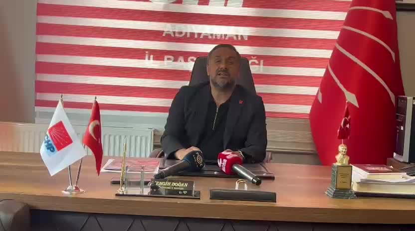 CHP Adıyaman İl Başkanı Doğan: "AK Parti'nin bölme ve parçalama oyununu boşa çıkarılmalı"