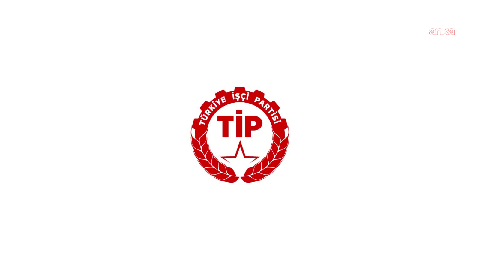TİP: Can Atalay ve tüm Gezi tutsaklarına özgürlük istiyoruz