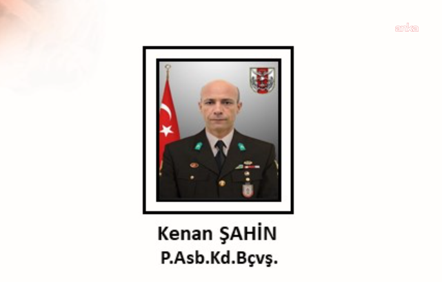 MSB: Astsubay Kenan Şahin şehit oldu