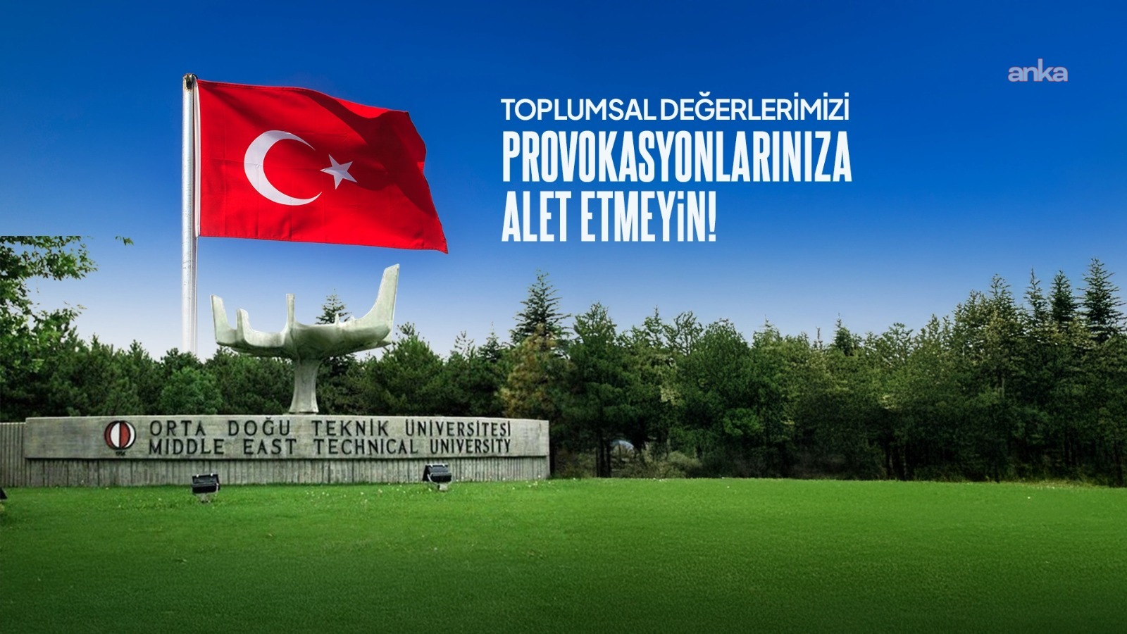 Kamu-İş Konfederasyonu: ODTÜ ruhu bayrağa saygısızlık yapmadı, yapmaz
