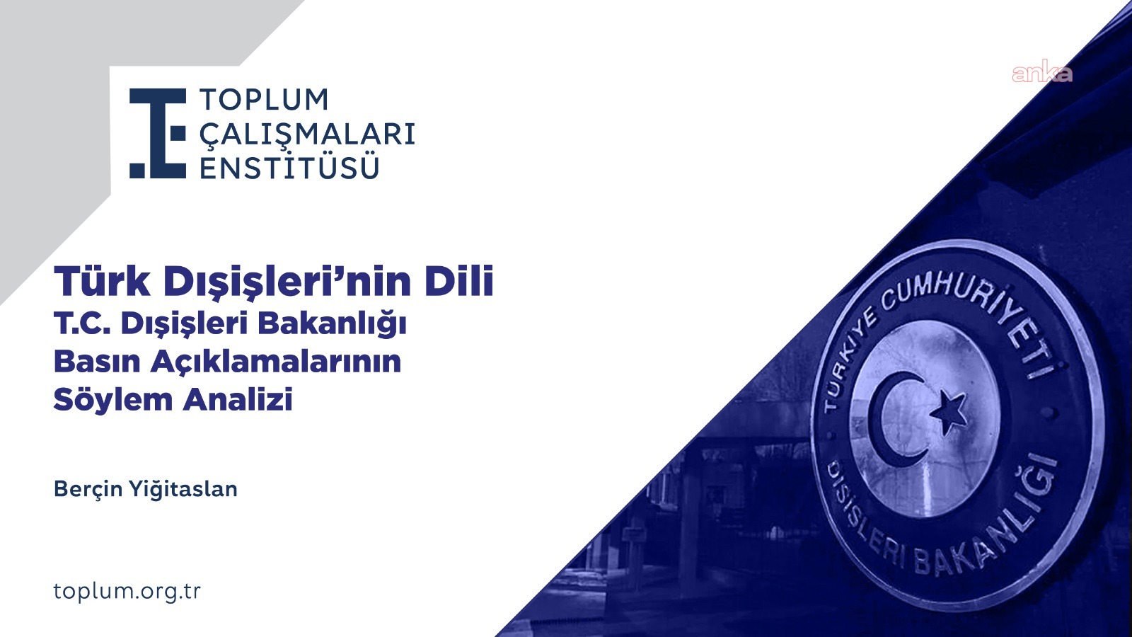 Toplum Çalışmaları Enstitüsü’nden “Türk Dışişleri’nin Dili” raporu: Söylemsel pusula Avrupa’dan Orta Doğu’ya kaydı