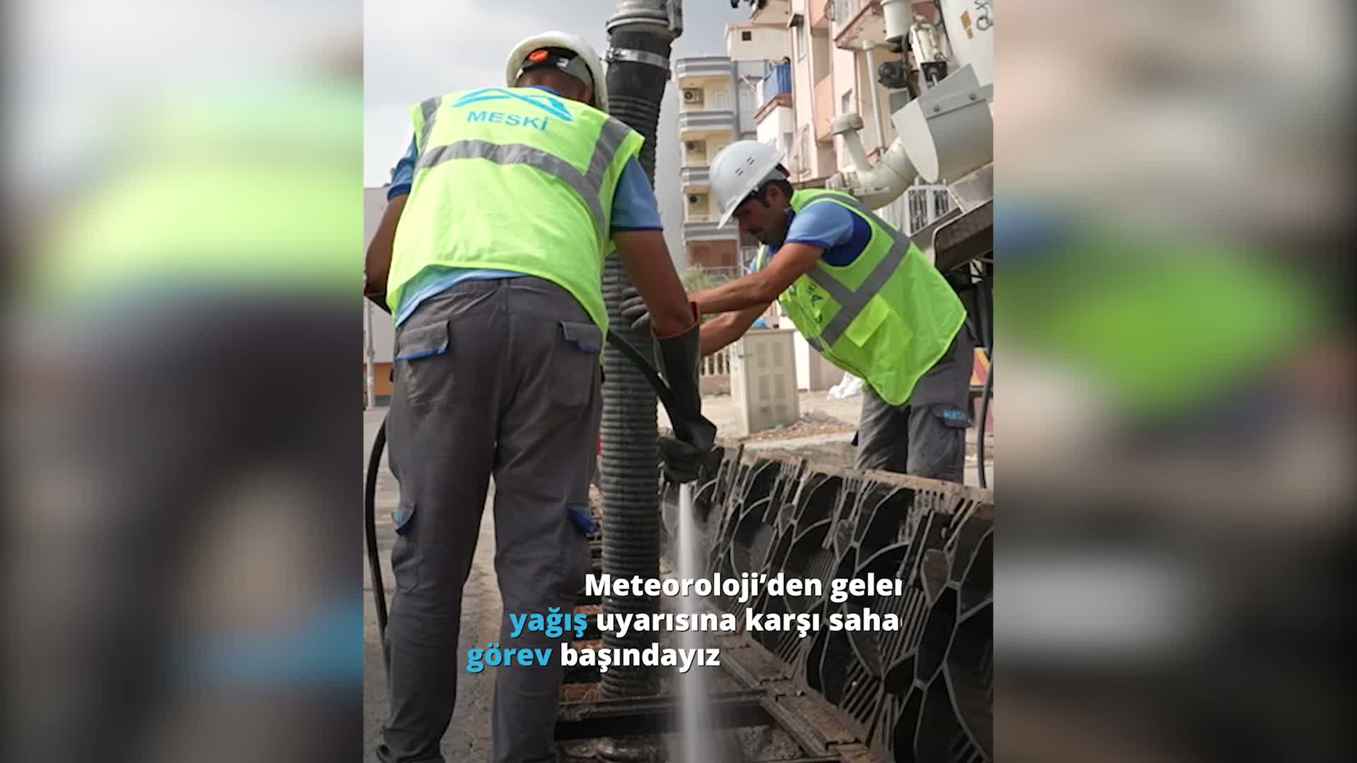 MESKİ, kuvvetli yağış uyarısının ardından sahada: Mersin genelinde önlemler artırıldı