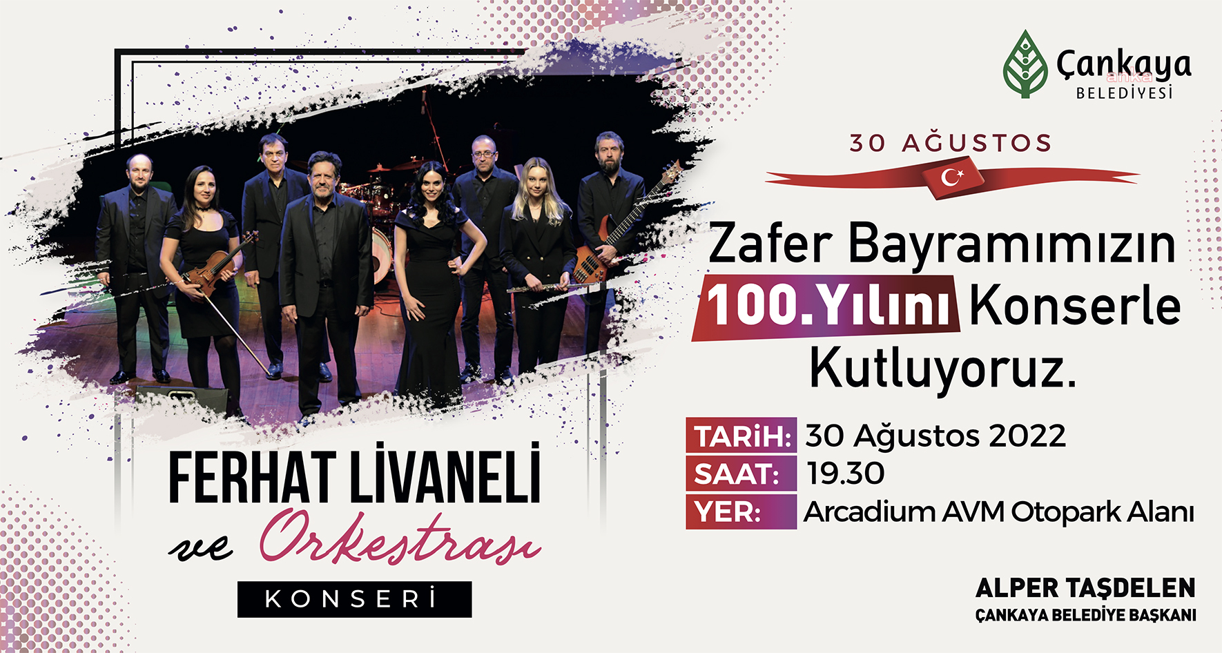 ÇANKAYA BELEDİYESİ'NDEN 30 AĞUSTOS ZAFER BAYRAMI'NDA FERHAT LİVANELİ KONSERİ