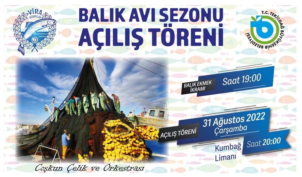TEKİRDAĞ BÜYÜKŞEHİR BELEDİYESİ ‘BALIK AVI SEZONU AÇILIŞ TÖRENİ’ DÜZENLİYOR