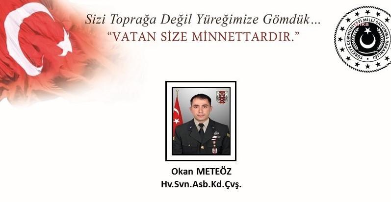 MSB, ASTSUBAY OKAN METEÖZ’ÜN ŞEHİT OLDUĞUNU DUYURDU