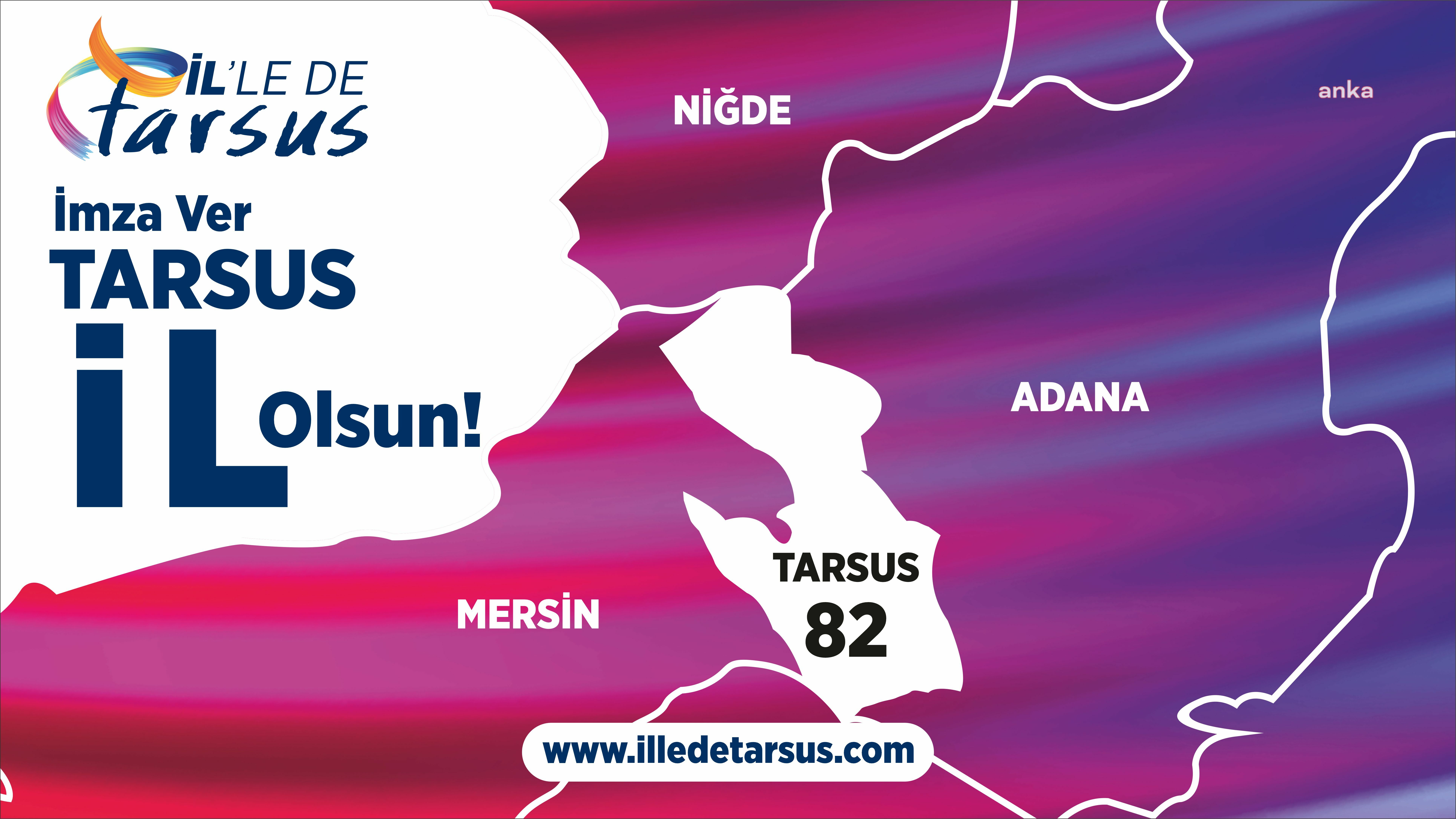 TARSUS’UN İL OLMASI İÇİN İMZA KAMPANYASI BAŞLATILDI