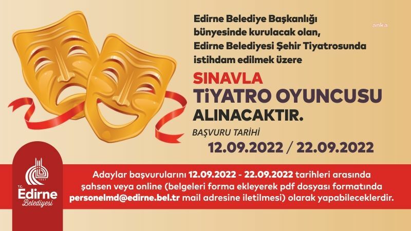 EDİRNE BELEDİYESİ TİYATRO OYUNCUSU ARIYOR