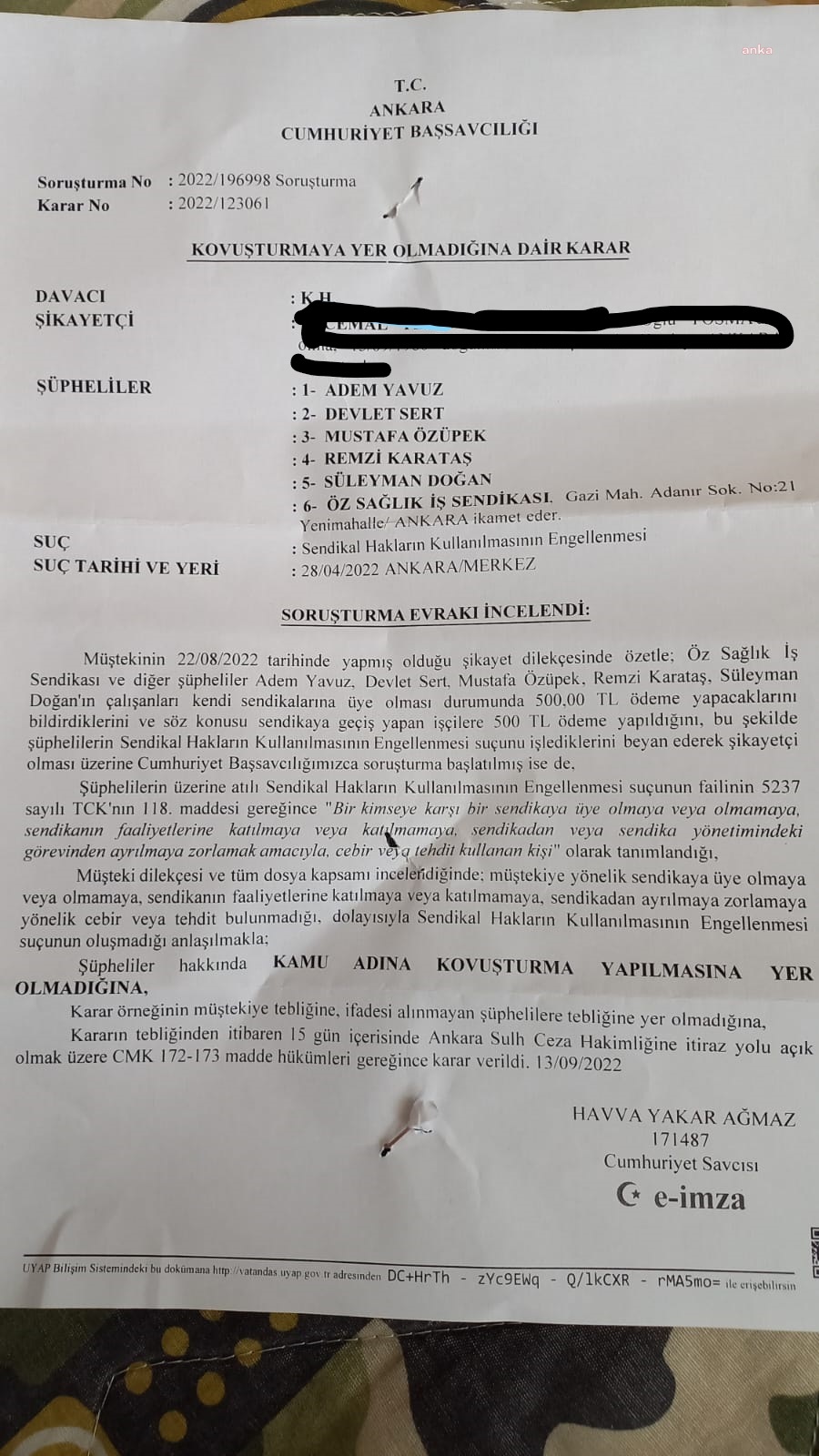 ÖZ SAĞLIK- İŞ YÖNETİCİLERİ HAKKINDA '500 LİRA KARŞILIĞINDA ÜYELİK' SUÇLAMASIYLA YAPILAN SUÇ DUYURUSUNA TAKİPSİZLİK: CEBİR VE TEHDİT YOK
