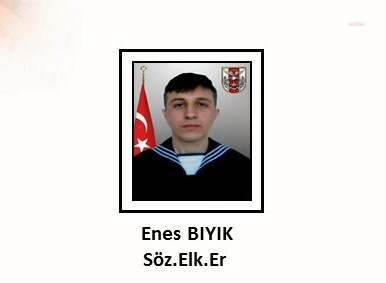 MSB: GÖLCÜK TERSANE KOMUTANLIĞIMIZDA MEYDANA GELEN İŞ KAZASINDA SÖZLEŞMELİ ER ENES BIYIK ŞEHİT OLDU