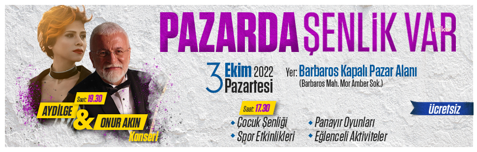 ATAŞEHİR BELEDİYESİ'NDEN BARBAROS KAPALI PAZAR ALANI’NIN AÇILIŞINA ÖZEL ETKİNLİKLER