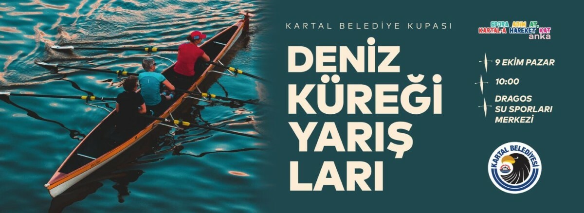 HAFTA SONU KARTAL’DA KÜREK YARIŞLARI HEYECANI YAŞANACAK