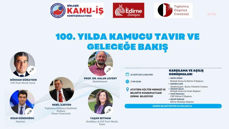 EDİRNE’DE "100. YILDA KAMUCU TAVIR VE GELECEĞE BAKIŞ" PANELİ YAPILACAK