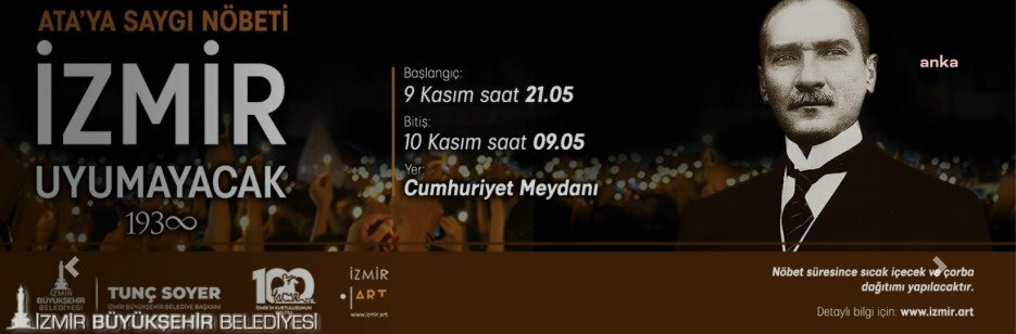 İZMİR'DE ATA'YA SAYGI NÖBETİ. İZMİRLİLER SAAT 21.05'TEN SABAH 9.05'E KADAR UYUMAYACAK