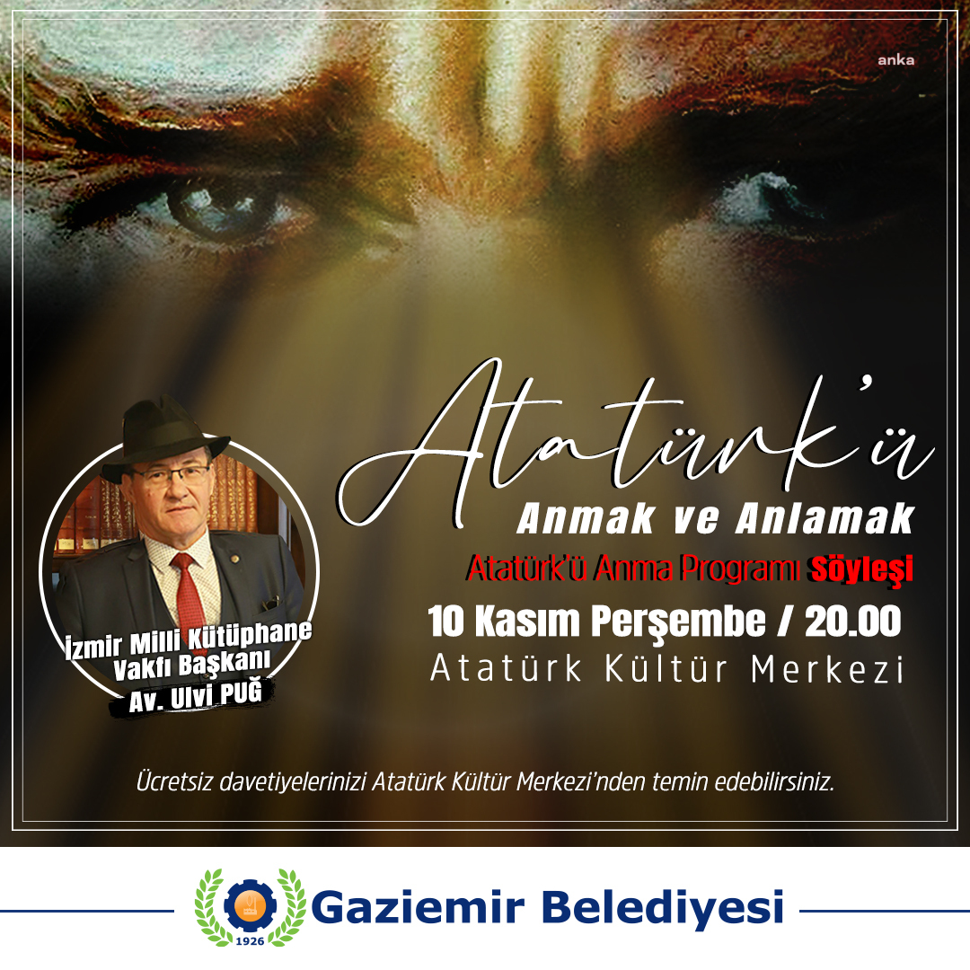 ATATÜRK, ÖLÜMÜNÜN 84. YILINDA GAZİEMİR’DE ANILACAK