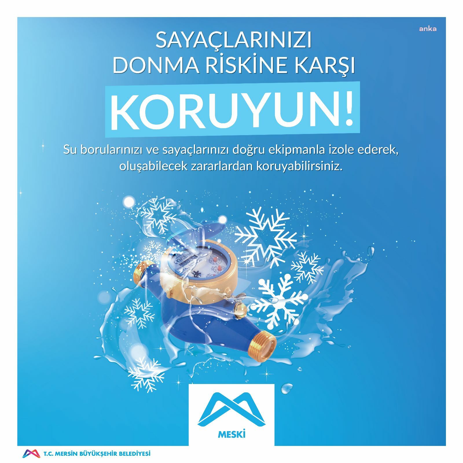 MERSİN BÜYÜKŞEHİR, SU SAYAÇLARININ DONMA TEHLİKESİNE KARŞI UYARDI