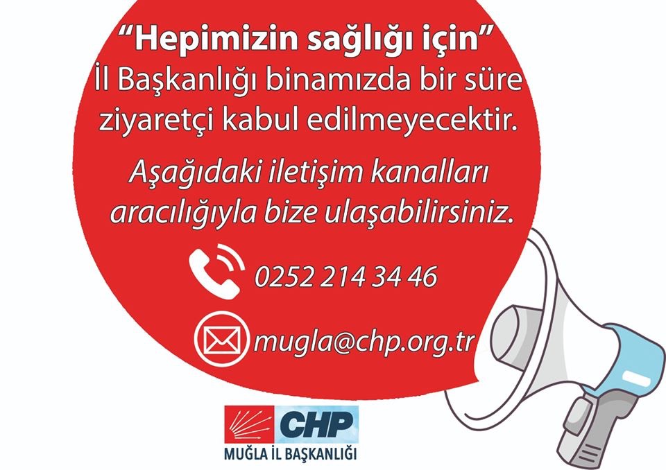 CHP MUĞLA, BİNALARINI ZİYARETÇİLERE KAPATTI