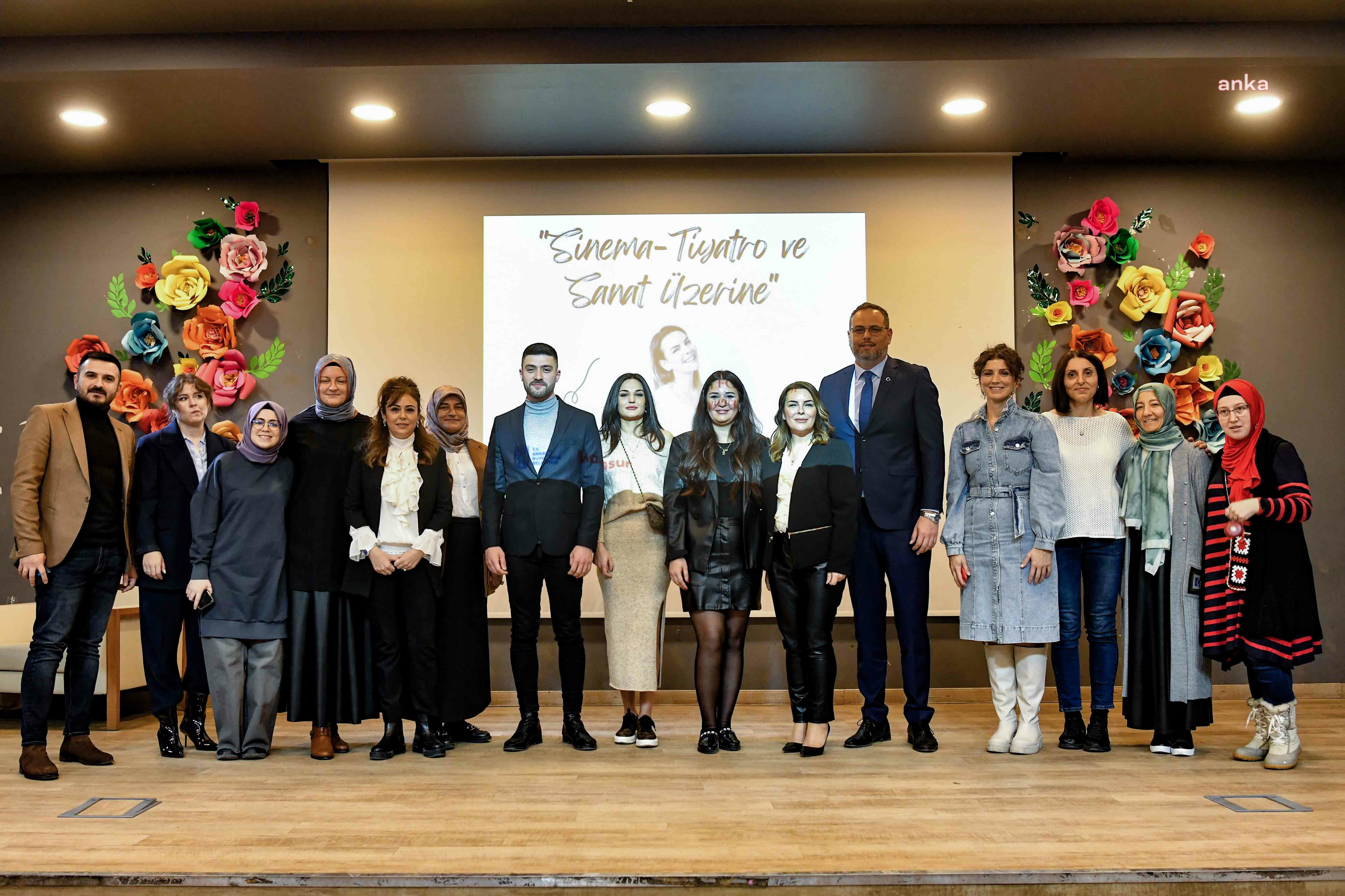 ANKARA BÜYÜKŞEHİR’DEN ‘SİNEMA, TİYATRO VE SANAT’ KONULU SÖYLEŞİ