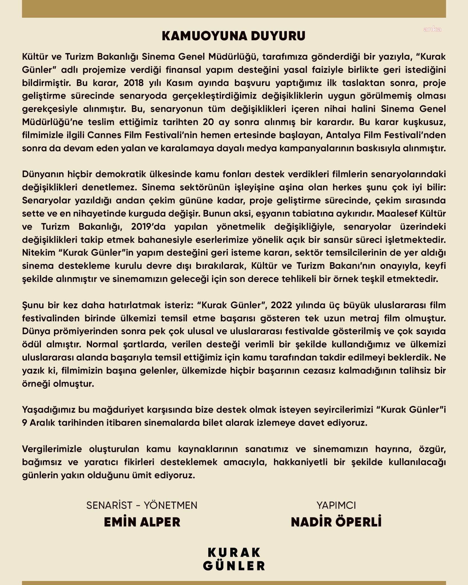 KÜLTÜR VE TURİZM BAKANLIĞI 'KURAK GÜNLER' FİLMİ İÇİN VERDİĞİ ÖDENEĞİ FAİZİ İLE GERİ İSTEDİ. FİLM EKİBİ TEPKİLİ: "BAKANLIK AÇIK BİR SANSÜR SÜRECİ İŞLETMEKTEDİR"
