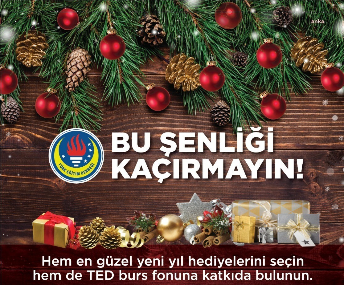 TED’İN ÖĞRENCİLERE BURS SAĞLAMAK İÇİN DÜZENLEDİĞİ YILBAŞI ALIŞVERİŞ ŞENLİĞİ BAŞLIYOR