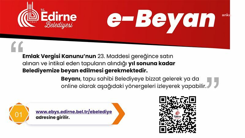 EDİRNE BELEDİYESİ, ALINAN VE İNTİKAL EDEN TAPULARIN BİLDİRİLMESİ GEREKLİLİĞİNİ HATIRLATTI