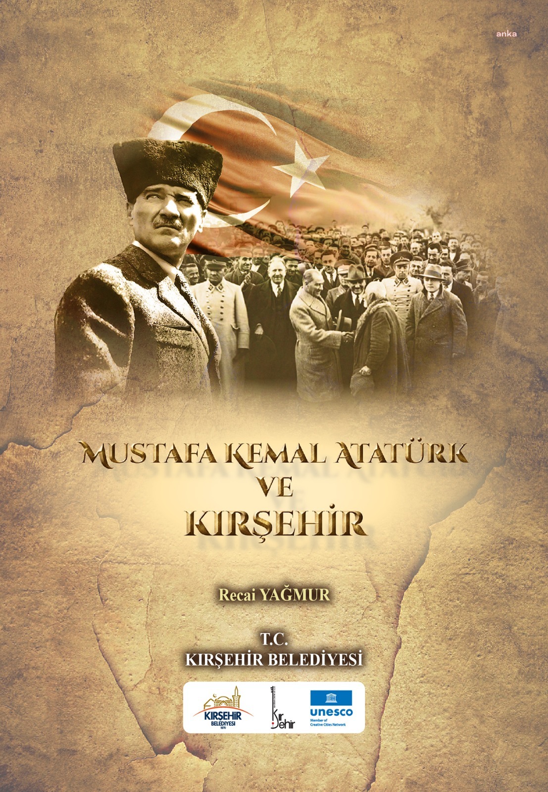 KIRŞEHİR BELEDİYESİ’NDEN ŞEHRİN TARİHİNE IŞIK TUTACAK BİR KAYNAK KİTAP