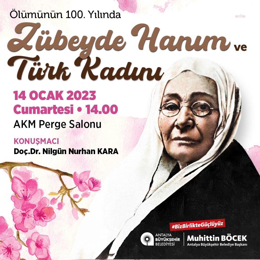 ZÜBEYDE HANIM, 100. ÖLÜM YIL DÖNÜMÜNDE ANTALYA’DA ANILACAK