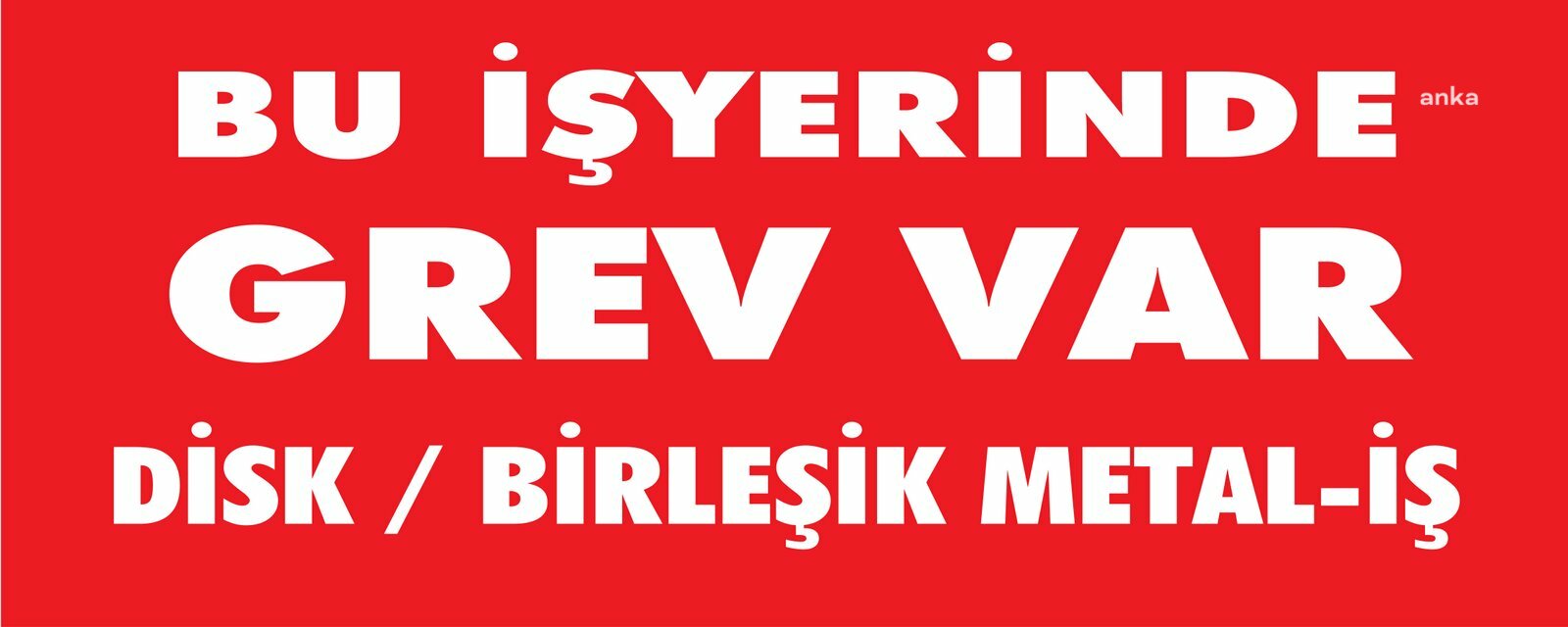BİRLEŞİK METAL-İŞ SENDİKASI'NDAN GREV KARARI: "MESS’E ÜYE 5 İŞLETMEYE BAĞLI 11 FABRİKADAN 2 BİN METAL İŞÇİSİ 23 OCAK PAZARTESİ GÜNÜ GREVE ÇIKACAK"