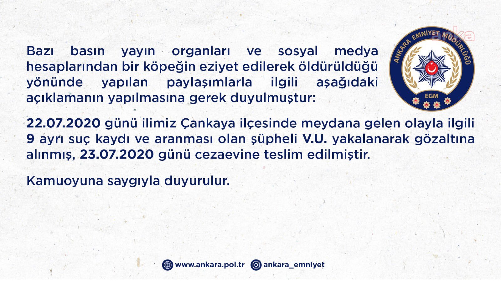 ANKARA EMNİYETİ'NDEN "KÖPEĞE EZİYET EDEREK ÖLDÜRDÜĞÜ İDDİASIYLA SUÇLANAN V.U. TUTUKLANDI" AÇIKLAMASI